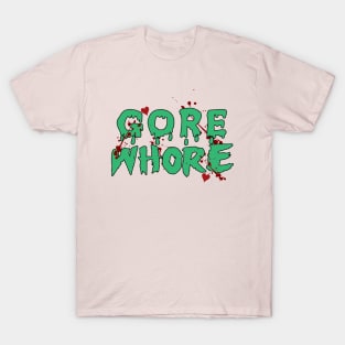 Gore Whore T-Shirt